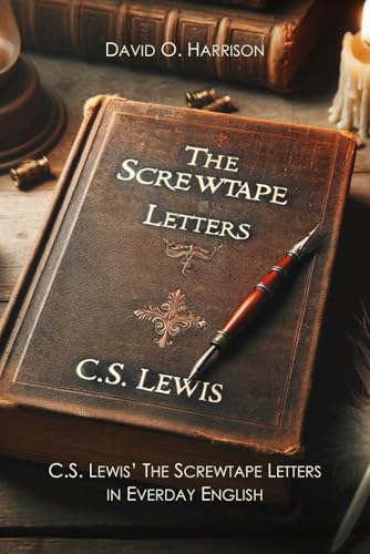 C.S. Lewis' The Screwtape Letters in Everyday E... B0CQ82B2L7 Book Cover