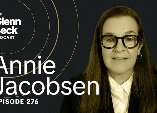 Ep 276 | &lsquo;Jack Ryan&rsquo; TV Show Predicted Maduro&rsquo;s Capture?! | Annie Jacobsen | The Glenn Beck Podcast