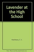 Lavender at the High School B009W4CJ5E Book Cover