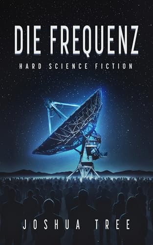 Die Frequenz: Hard Science Fiction