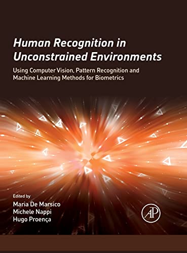 Human Recognition in Unconstrained Environments: Using Computer Vision, Pattern Recognition and Machine Learning Methods for Biometrics view 2