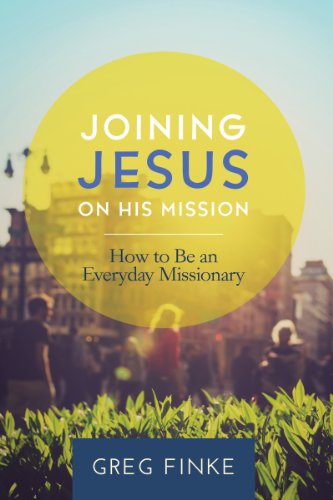 Cover of Joining Jesus on His Mission: How to Be an Everyday Missionary
