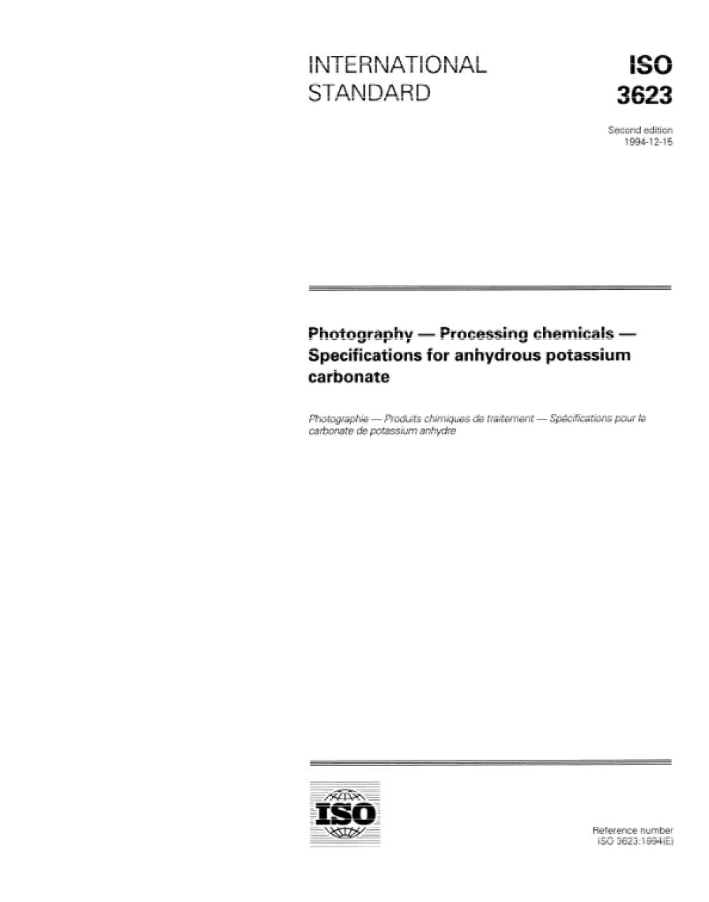 ISO 3623:1994, Photographie -- Produits chimiques de traitement -- Spécifications pour le carbonate de potassium anhydre
