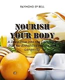 Nourish Your Body: A Deep Dive into the Carnivore Diet for Enhanced Health and Longevity