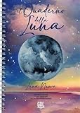 Il Quaderno della Luna. Per realizzare i tuoi desideri