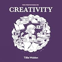 Mini Meditations on Creativity 1454936657 Book Cover