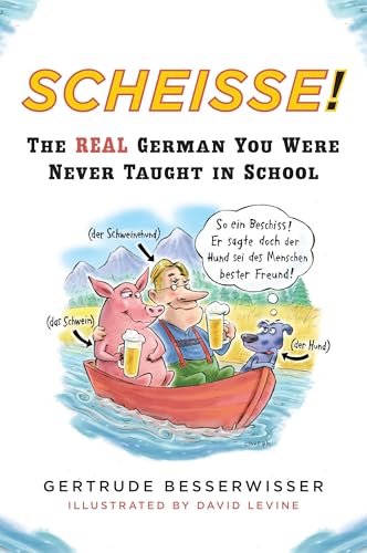 Scheisse! The Real German You Were Never Taught in School