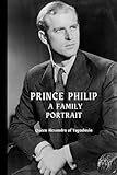 Prince Philip: A Family Portrait