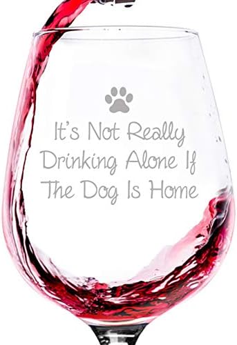 Dog Mom Mothers Day Gifts from Dog - If The Dog Is Home Funny Dog Wine Glass - Cool Wine Gifts for Women, Mom from Dog, Husband, Son, Daughter - Best Birthday Gifts for Dog Lovers, Wife, Pet Sitter