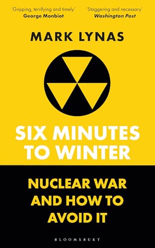 Six Minutes to Winter: Nuclear War and How to Avoid It