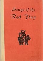 Songs of the Red Flag B0007IKMIU Book Cover
