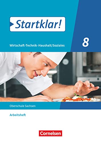 Startklar! - Wirtschaft-Technik-Haushalt/Soziales - Sachsen - Ausgabe 2020 - 8. Schuljahr: Arbeitsheft