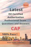 Latest ISC Certified Authorization Professional Exam CAP Questions and Answers: Real Exam Questions B08BQVVRN6 Book Cover