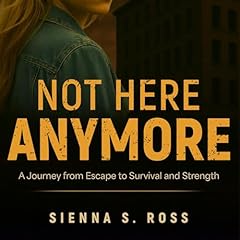 Not Here Anymore Audiolibro Por Sienna S. Ross arte de portada