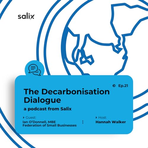 『The Decarbonisation Dialogue Episode 21 feat. Ian O'Donnell MBE』のカバーアート