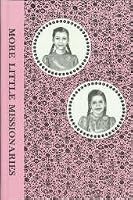 MORE LITLE MISSIONARIES B001BNHOKE Book Cover