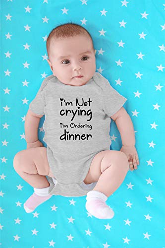 I'm Not Crying, I'm Ordering Dinner - Baby Clothes - Funny Newborn Bodysuit Outfits for Boys and Girls4