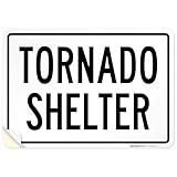 Tornado Shelter Sign, 10x7 Inches, 4 Mil Vinyl Decal Stickers Weather Resistant, Made in USA by Sigo Signs