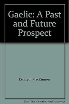 Paperback Gaelic: A Past and Future Prospect Book