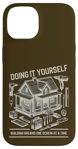 Doing it Yourself Home Improvement House Building Dreams Case for iPhone 14