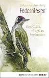 eulen nistkasten im garten  Federnlesen: Vom Glück, Vögel zu beobachten