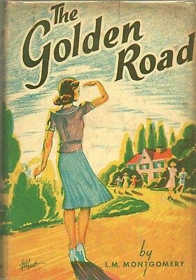 THE GOLDEN ROAD by L M MONTGOMERY Ryerson Hardc... B08L6JGGHY Book Cover
