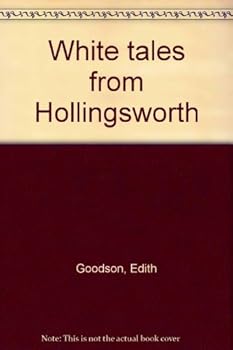 Unknown Binding White tales from Hollingsworth Book