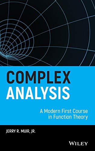 Complex Analysis: A Modern First Course in Function Theory view 2
