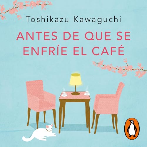 Page de couverture de Antes de que se enfr&iacute;e el caf&eacute; [Before the Coffee Gets Cold]