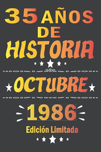35 Años De Historia Octubre 1986 Edición Limitada: cuaderno de cumpleaños 35 años | Regalo de cumpleaños de 35 años para mujer, hombre, madre, padre, Niñas y Niños, 15.24x22.86 cm