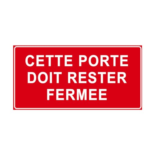 P920 - Cette porte doit rester fermée - Panneau et Signalétique d'interdiction - Dimensions au choix - Norme ISO 7010