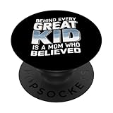 Photo Gallery behind every great kid is a mom who believed popsockets popgrip adesivo Photo Gallery behind every great kid is a mom who believed popsockets popgrip adesivo