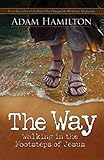 The Way: Walking in the Footsteps of Jesus