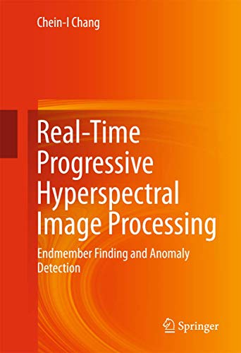 Real-Time Progressive Hyperspectral Image Processing: Endmember Finding and Anomaly Detection