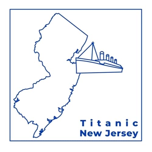 Titanic New Jersey Podcast Por Steven Schwankert arte de portada