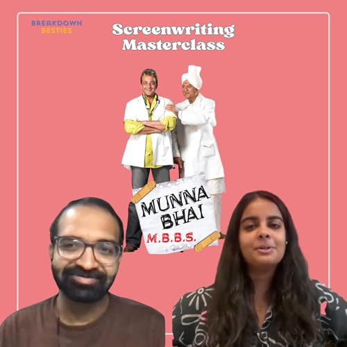 E02: Munnabhai M.B.B.S. Screenwriting Breakdown