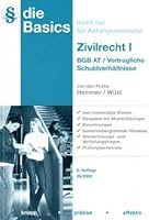 Basics Zivilrecht I. BGB-AT / Vertragliche Schuldverhältnisse: Das notwendige Wissen, Beispiele mit Musterlösungen, Einordnungen, ... und Vertiefungsfragen, Prüfungsschemata 3896349244 Book Cover
