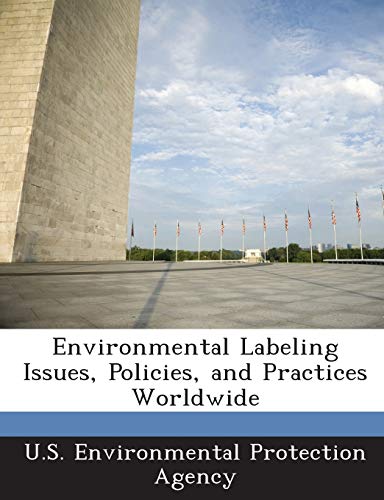 Environmental Labeling Issues, Policies, and Practices Worldwide