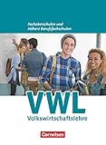  Wirtschaft für Fachoberschulen und Höhere Berufsfachschulen - VWL - Allgemeine Ausgabe (5., überarbeitete Auflage): Schulbuch