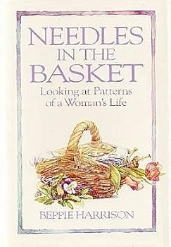 Hardcover Needles in the Basket: Looking At Patterns of a Woman's Life Book