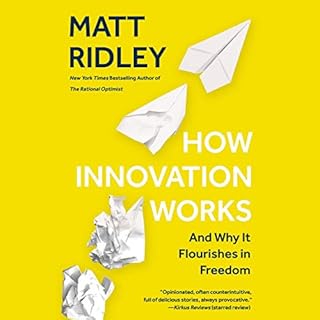 How Innovation Works: And Why It Flourishes in Freedom - Library Edition