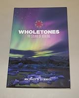 Wholetones The Sound of Healing 0692291970 Book Cover