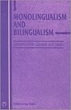  Monolingualism and Bilingualism: Lessons from Canada and Spain (Also Pub As Vol 2, No 1 of Current Issues in Language and Society)