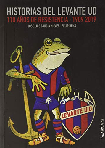 HISTORIAS DEL LEVANTE UD: 110 años de resistencia: 12 (Onze)