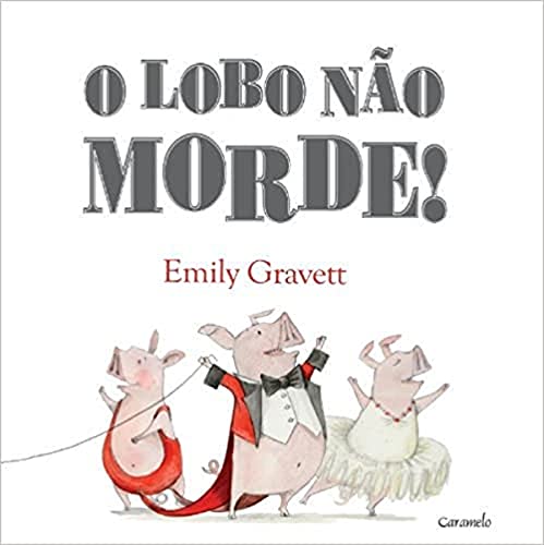 O Lobo Não Morde! (Em Portuguese do Brasil) [Portuguese] 8573406135 Book Cover