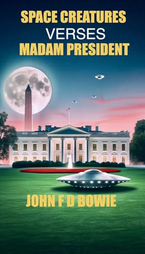 Space Creatures Verses Madam President