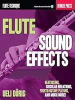 Flute Sound Effects: Beatboxing, Circular Breathing, Fourth-Octave Playing, and much more 0876391641 Book Cover