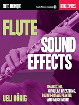 Paperback Flute Sound Effects: Beatboxing, Circular Breathing, Fourth-Octave Playing, and Much More Book