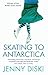 Skating to Antarctica