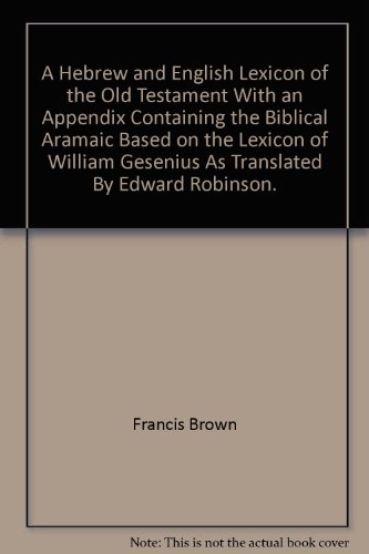 A Hebrew and English Lexicon of the Old Testament B000GWIGCQ Book Cover